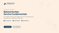 Behind the Bar: Service Fundamentals
